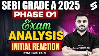 SEBI Grade A Exam Analysis 2025 | SEBI Grade A Phase 1 Analysis 2025 | SEBI Exam Review 2025