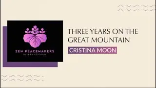 Three Years on the Great Mountain with Cristina Moon
