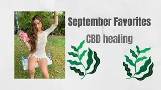 JustCBD September Favorites!
