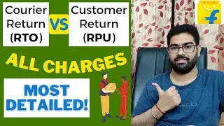 Flipkart Seller CHARGES For Courier & Customer RETURNS | RTO vs. RPU Detailed Charges Explanation
