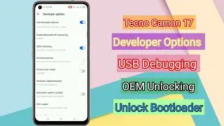 Tecno Camon 17 Developer Option | Oem Unlocking | USB Debugging | oem unlock not showing