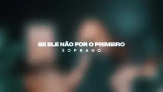 Kit de Voz - Margem Norte - Se Ele Não For o Primeiro (Soprano)