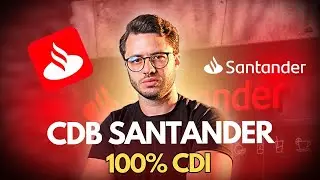 CDB BANCO SANTANDER 100% CDI COM LIQUIDEZ DIÁRIA | É BOM ?  VALE A PENA? [GUIA COMPLETO]