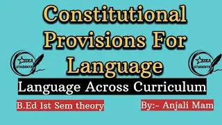 Constitutional Provisions on Language & Role of Mother Tongue | B.Ed Sem 1 | LAC | Sira Students