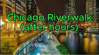Chicago Riverwalk 4K Walk (After Hours | Upper Level | Peaceful Downtown Night Walk)
