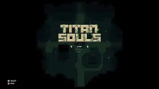 Titan Souls - Part 1/2 - PC (Steam) ~ Shadow of the 2D Colossus