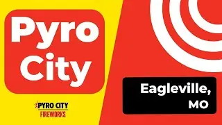 Pyro City: Eagleville, MO