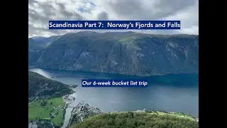 Scandinavia Part 7 - Norway's Fjords and Falls