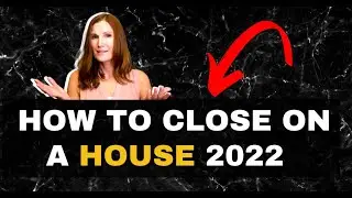 The Home Closing Process Explained 2022