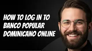 Как войти в Banco Popular Dominicano онлайн