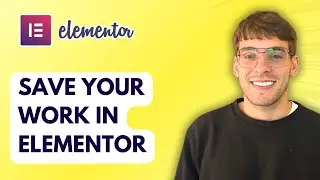 How to Save Your Work in Elementor [2026 Full Guide]