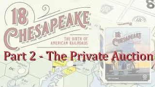 18 Chesapeake - Part 2 - The Private Auction