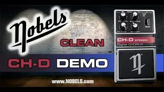 Nobels CH-D Chorus Pedal | Demo | Clean Sounds
