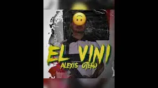 El vini - Alexis otero