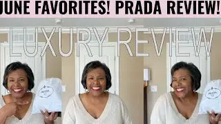 JUNE FAVORITES! 💕|| PRADA REISSUE RE-NYLON REVIEW! || 1YR WEAR & TEAR PRADA REVIEW! || MAKEUP FAVES