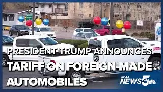 President Trump announces tariff on foreign-made automobiles taking effect Thursday