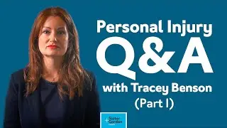 Personal Injury: Q&A with Tracey Benson (Part 1)