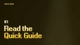 [Starter Guide] Episode 1 - Read the Quick Guide
