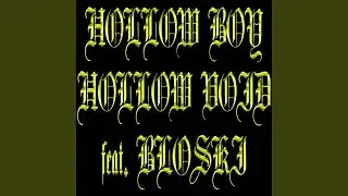 Hollow Boy Hollow Void (feat. Bloski & $helby)