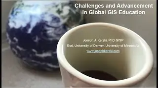 Challenges and Advancement of Global GIS Education