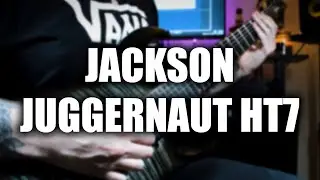 Jackson Juggernaut HT7 Demo