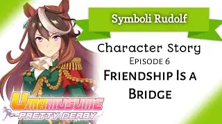 Symboli Rudolf Character Story 6: Friendship Is a Bridge (Umamusume: Pretty Derby)