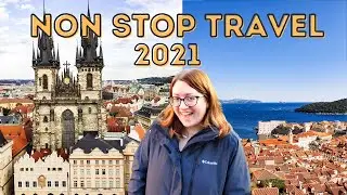MY YEAR IN TRAVEL // 4 Months of NON STOP TRAVEL in 2021
