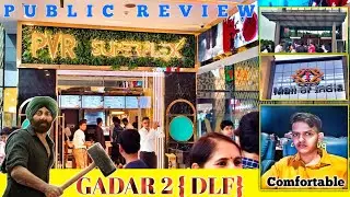 Gadar 2 PVR SuperPlex Mall Of India ( DLF Mall ) |Timings/Public review/Ticket Price/online in Noida