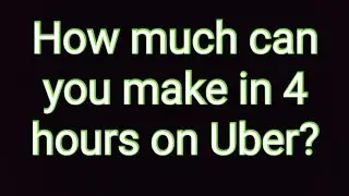 How much money can you earn in just 4 hours on Uber on Saturday daytime???