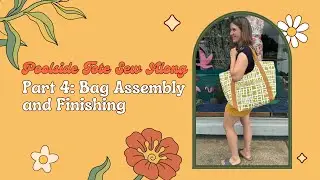 Poolside Tote Sew Along Part 4: Bag Assembly and Finishing