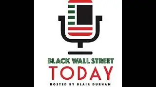 Beck G. from Beck's Management Public Relations on Black Wall Street Today with Blair Durham