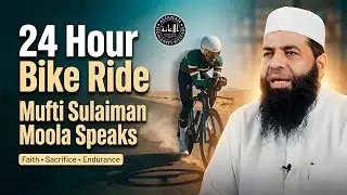 Mufti Sulaiman Moola speaks on Shareeqs 24 Hour Bike Ride
