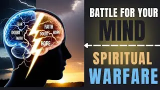 The Hidden Battle for Your Mind | Spiritual Warfare Explained