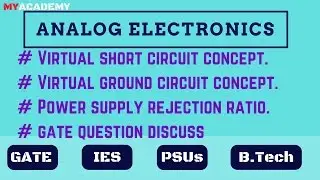 Virtual Short & Virtual Ground Concept & PSRR  Concept : For GATE, IES and All PSUs