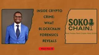 Inside Crypto Crime: What Blockchain Forensics Reveals | Sewe Wyclife (Blockchain Forensic Expert)