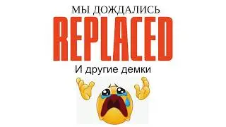 Becrowned, Replaced, и другие демки из Steam