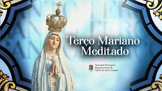 Santo Terço Meditado e Hora da Misericórdia I Ao Vivo