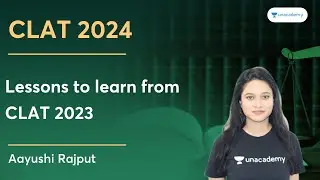 Lessons 2024 aspirants can learn from CLAT 2023 | Aayushi Rajput | Unacademy CLAT | CLAT 2024