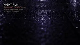 NIGHT RUN &ndash; Running Session 01 (30 MIN) | Progressive Workout Mix
