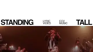 CCV Music - Standing Tall (Official Lyric Video)