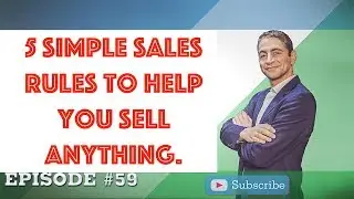 5 Simple Sales Rules to Help You Sell Anything