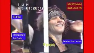 Bon Jovi Jkt Concert 1995-Original Live Edit- Closing/End Credit (Indosiar)