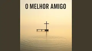 O Melhor Amigo