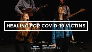 Prayer of Healing for COVID-19 Victims | Pastor Jess Butcher | BSSM Encounter Room