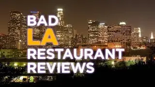 Bad LA Restaurant Reviews [Jersey Joe # 385]