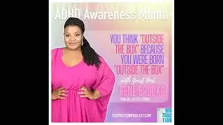 YOU THINK OUTSIDE THE BOX BECAUSE YOU WERE BORN OUTSIDE THE BOX