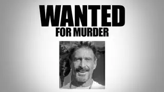John McAfee WANTED FOR MURDER - Full Police Report