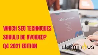 Which SEO techniques should be avoided? Q4 2021 Edition