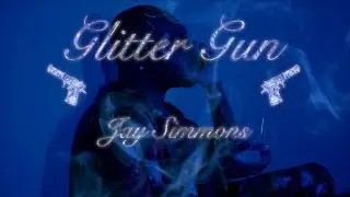 Jay Simmons - Glitter Gun [Official Music Video] Dir. Rick Beal