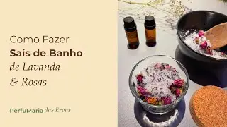 Receita de Sais de Banho de Com Rosas e Lavanda 🌹